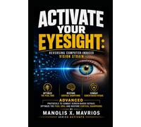 Activate Your Eyes: A Practical Protocol to Improve Visual Performance Through Movement, Light, Circulation, and Healthy Daily Habits: 23