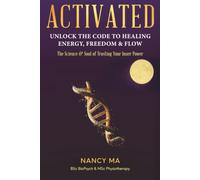ACTIVATED: Unlock The Code To Healing Energy, Freedom & Flow