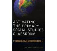 Activating the Primary Social Studies Classroom (Tascabile)
