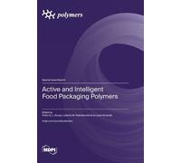 Active and Intelligent Food Packaging Polymers (Copertina rigida)