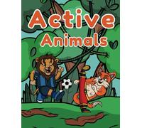 Active Animals: Animals Playing Sports Coloring Book For Children Ages 4-8.