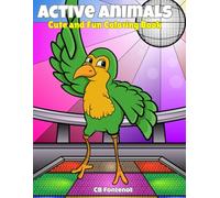 Active Animals: Cute and Fun Coloring Book