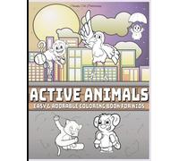 Active Animals - Easy and Adorable Coloring Book for Kids: Animals Coloring Pages