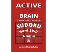 Active Brain Sudoku 3: 56 Hard Puzzles to Test Your Brain. Great for Kids, Adults, and Seniors. Great Bathroom Book.