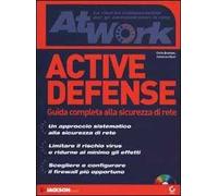 Active defense. Guida completa alla sicurezza di rete. Con CD-ROM