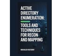 Active Directory Enumeration: Tools and Techniques for Recon and Mapping