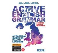 Active English grammar. A practical guide for Italian learners. Nuova ediz.