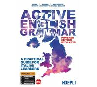 Active English grammar. A practical guide for Italian learners. Nuova ediz.