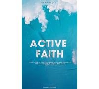 Active Faith: Develop a resilient and enduring faith