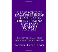 Active Law Book A Law School Exam Prep Book - Contracts Torts Criminal La (Book)