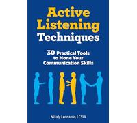 Nixaly Leonardo LCSW Active Listening Techniques (Tascabile)