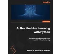 Margaux Masson-Forsythe Active Machine Learning with Python (Tascabile)