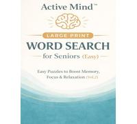 Active Mind™ - Large Print Word Search for Seniors (Easy) - Vol. 2: More Relaxing & Easy Brain Games to Improve Memory, Focus, and Mental Agility