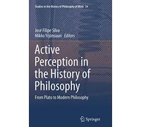 Active Perception in the History of Philosophy: From Plato to Modern Philosophy: 14