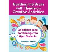 Activibooks for Kids Activib Building the Brain with Hands-on Creati (Tascabile)