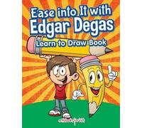 Activibooks for Kids Ease into It with Edgar Degas (Tascabile)