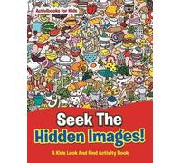 Activibooks For Seek The Hidden Images A Kids Look And Find Activit (Tascabile)