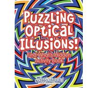 Activibooks Puzzling Optical Illusions Find What's Hidden Activity (Tascabile)