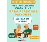 ACTIVIDADES DE ESTIMULACIÓN COGNITIVA PARA PERSONAS MAYORES: PASATIEMPOS ACTIVA TU MENTE Y MEMORIA ADULTOS MAYORES