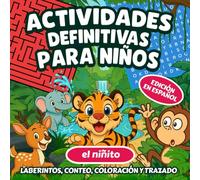 Actividades Definitivas para Niños: Libro de Animales de la Selva para Colorear, Unir los Puntos, Laberintos y Diversión con el Alfabeto para Niños Pequeños (Ediciones en Inglés y Español Disponibles)