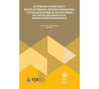Actividades extractivas y políticas públicas: desafíos normativos y tecnológicos para el sector minero