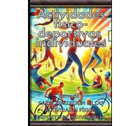 Actividades físico-deportivas individuales: Temario 1 CARACTERIZACIÓN DE LAS ACTIVIDADES FÍSICO-DEPORTIVAS INDIVIDUALES