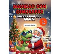 Actividades Navideñas para Niños: Une los Puntos y Colorea - Libro de Juegos para Niñas y Niños 4-8 Años: Muñecos de Nieve, Árboles, Papá Noel y Regalos. Mejora Motricidad Fina y Concentración.