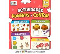 Actividades Números y Contar 3 años: Serie lógica, Escribir, Cálculo Didáctico. Libro A COLOR de juegos Preescolar.