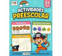 Actividades PREESCOLAR niños 3 años. Números, desafíos mentales y preescritura: Libro de actividades A COLOR para el control del lápiz y estimulación temprana