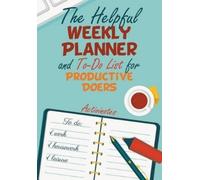 Activinotes The Helpful Weekly Planner and To-Do List for Productive (Tascabile)
