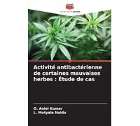 Activité antibactérienne de certaines mauvaises herbes : Étude de cas