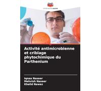 Activité antimicrobienne et criblage phytochimique du Parthenium
