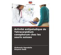 Activité antipaludique de Tetracarpidium conophorum chez les souris suisses