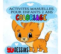 ACTIVITES MANUELLES POUR ENFANTS 2 ANS : COLORIAGE: Couverture "coloriage garçon" : 50 Dessins adaptés pour bébés de 2 ans et plus