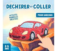 Activités Manuelles Pour Garçons 2-5 Ans: Bricolages à Déchirer et Coller, pour Développer la Créativité et la Motricité Fine de Votre Enfant !