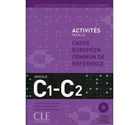 Activités pour le Cerc. C1/C2. Per il Liceo linguistico. Con CD Audio: Cadre commun & CD C1/C2