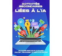Activités secondaires liées à l'IA: 25 façons rentables d'utiliser ChatGPT, Midjourney et bien plus encore