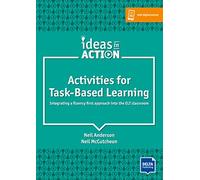 Activities for Task-Based Learning: Integrating a fluency first approach into the ELT classroom. Book with photocopiable activites