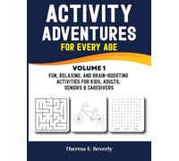 Activity Adventures for Every Age Volume 1: Puzzles coloring and brain games for kids adults seniors and caregivers