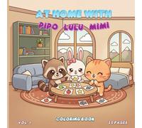 Activity At Home with Pipo, Lulu, and Mimi Coloring Book - Volume 1: Coloring activity at home with Pipo, Lulu and Mimi - Vol 1