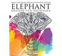Activity Attic Books Elephant Designs For Grownups (Tascabile)