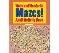 Activity Attic Books Weird and Wonderful Mazes Adult Activity Book (Tascabile)