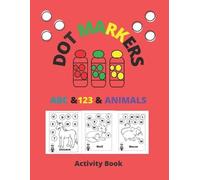 Activity Book Dot Marke Dot Markers Activity Book ABC & 123 & Anima (Tascabile)