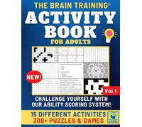 ACTIVITY BOOK FOR ADULTS - THE BRAIN TRAINING: An activity book to improve your thinking skills and keep the mind young. Brand new brain workouts with 300+ games and a unique scoring system