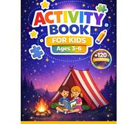 Activity Book for Kids Ages 3-6: 120 Fun & Educational Games for Kids with Mazes, Logic Puzzles, Matching, Counting, Spot the Difference, I Spy, Color by Number, Shadow Matching, and More