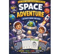 Activity Book for Kids Ages 4-9: Space Adventure: Mazes, Word Search, Secret Messages, Coloring Pages & Fun Puzzle Games