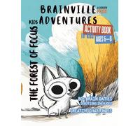 Activity Book for Kids Ages 6-8: Brainville Adventures - The Forest of Focus: 80+ Brain Games, Creative Challenges with solutions