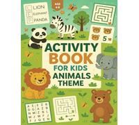 Activity Book for Kids Animals Theme: Animal-Themed Fun: Activities, Puzzles, and Word Games for Kids Aged 4-8