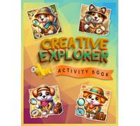 ACTIVITY BOOK FOR KIDS - "Creative Explorer": A Book of Games and Colors: count and color correct number of fruits - trace the numbers - write missing ... with the correct picture - and much more!
