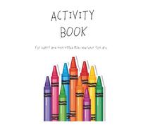 Activity Book for Kids. Dots and Boxes, Tic-tac-toe and Hangman for happy and unplugged kids wherever you are: 60 pages Activity Workbook for Road ... Restaurants, Party bags and Fun on the Go.